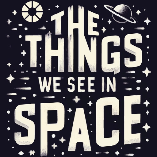 أيقونة The Things We See in Space